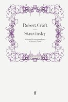 Stravinsky: Selected Correspondence Volume 3