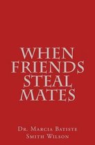 When Friends Steal Mates