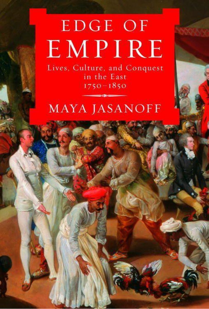 Edge of Empire - Maya Jasanoff