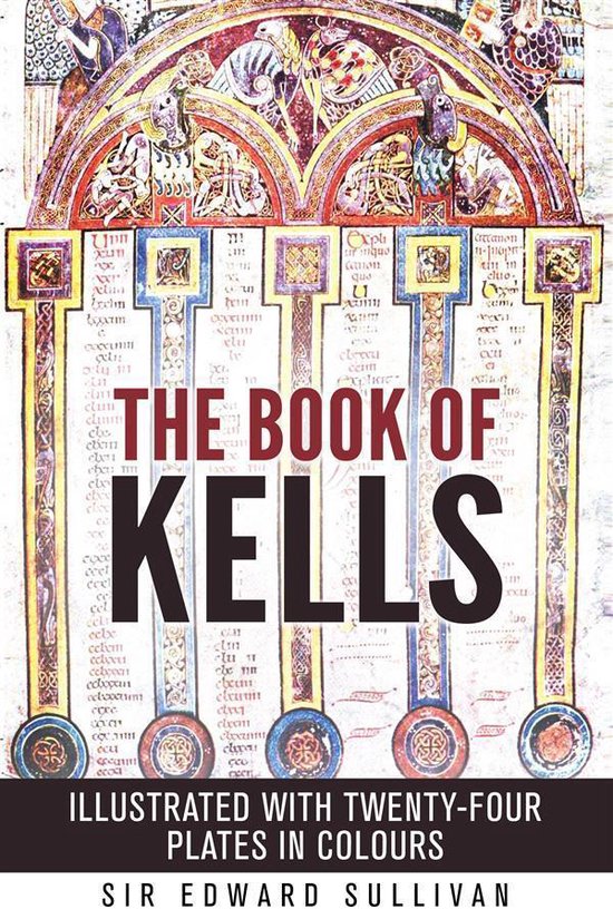 The book of kells - ILLUSTRATED WITH TWENTY-FOUR PLATES IN C ... - cover
