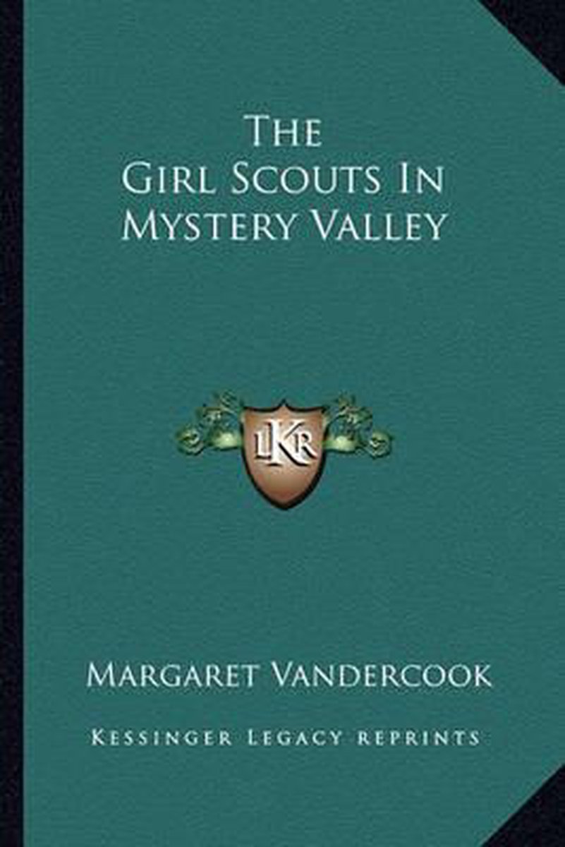 The Girl Scouts In Mystery Valley van Margaret Vandercook
