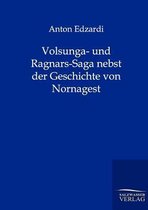 Volsunga- und Ragnars-Saga nebst der Geschichte von Nornagest