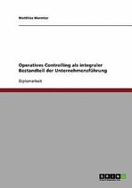 Operatives Controlling ALS Integraler Bestandteil Der Unternehmensfuhrung