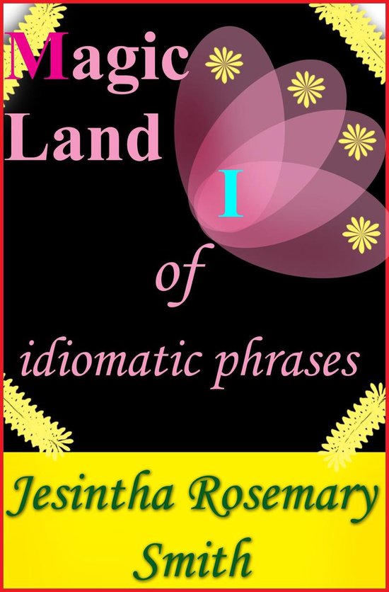 Illustrated Idioms 9 - Magic Land I of idiomatic phrases - cover