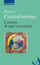 L'anima di ogni sacerdozio