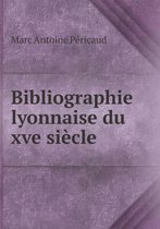 Bibliographie lyonnaise du xve siecle