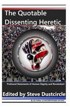 The Quotable Dissenting Heretic