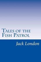 Tales of the Fish Patrol