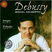 Debussy: Images, Preludes /  Michel Dalberto