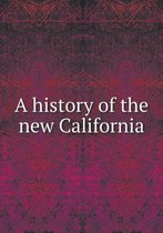 A history of the new California