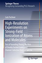 Springer Theses - High-Resolution Experiments on Strong-Field Ionization of Atoms and Molecules