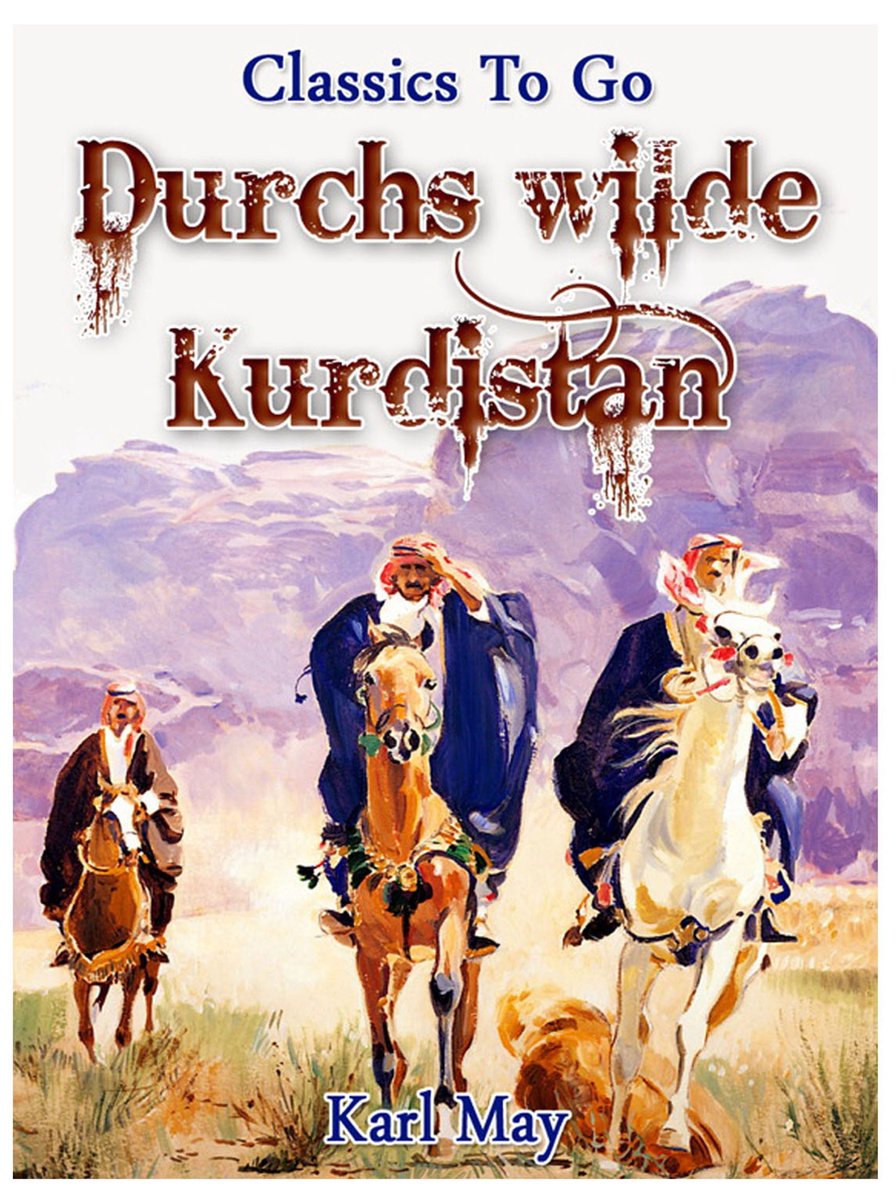 Classics To Go - Durchs wilde Kurdistan - Karl May