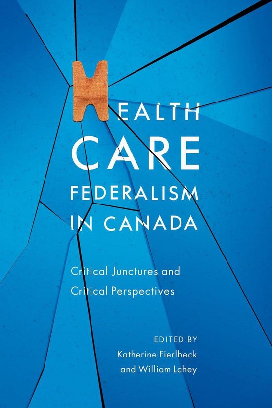 Health Care Federalism in Canada (ebook), Katherine Fierlbeck