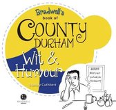 Bradwell's Book of County Durham Wit & Humour