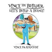 Vince The Builder