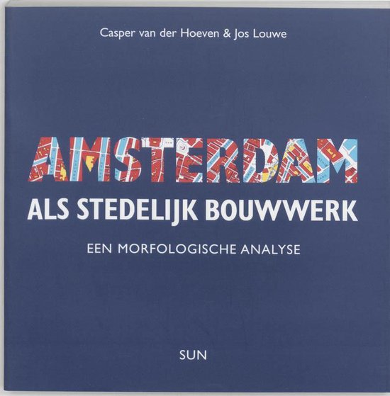 Amsterdam Als Stedelijk Bouwwerk - cover