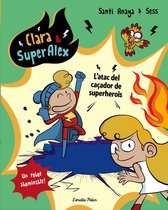 Clara & Superalex 4 - Clara & SuperÀlex. L'atac del caçador de superherois