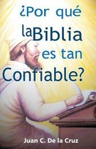 por Qu La Biblia Es Tan Confiable?