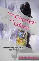 From Gutter to Glory