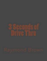 3 Seconds of Drive Thru