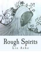 Rough Spirits