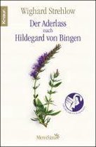 Die Kunst der Heilung nach Hildegard von Bingen