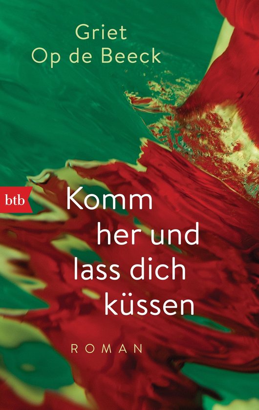 Komm Her Und Lass Dich Küssen Ebook Griet Op De Beeck 9783641185527 Boeken 