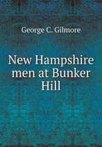 New Hampshire Men at Bunker Hill