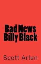Bad News Billy Black