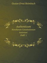 Authenticum Novellarum Constitutionum Iustiniani PART 1
