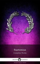 Delphi Ancient Classics 15 - Complete Works of Suetonius (Delphi Classics)