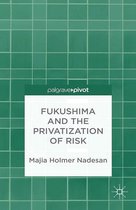 Fukushima and the Privatization of Risk