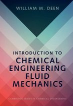 Cambridge Series in Chemical Engineering - Introduction to Chemical Engineering Fluid Mechanics