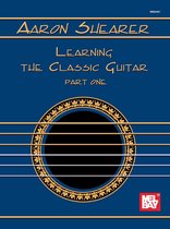 Learning the Classic Guitar 1 - Aaron Shearer Learning The Classic Guitar Part 1