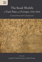 The Book Worlds of East Asia and Europe, 14501850