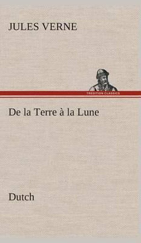 De la Terre à la Lune. Dutch