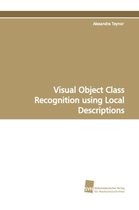 Visual Object Class Recognition Using Local Descriptions
