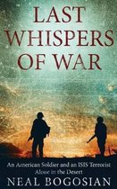 Last Whispers of War