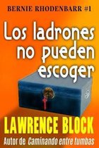 Los Ladrones No Pueden Escoger