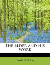 The Elder and His Work