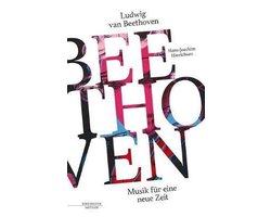 Ludwig van Beethoven Musik fuer eine neue Zeit