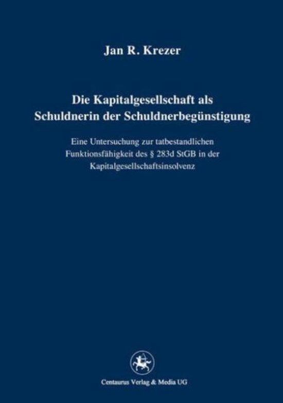 Die Kapitalgesellschaft als Schuldnerin der Schuldnerbeguens ... - cover