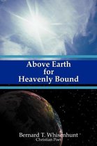 Above Earth for Heavenly Bound