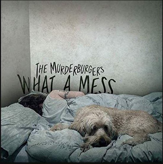 The Murderburgers - What A Mess (LP)