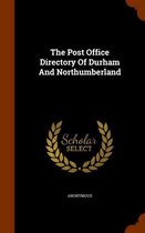 The Post Office Directory of Durham and Northumberland