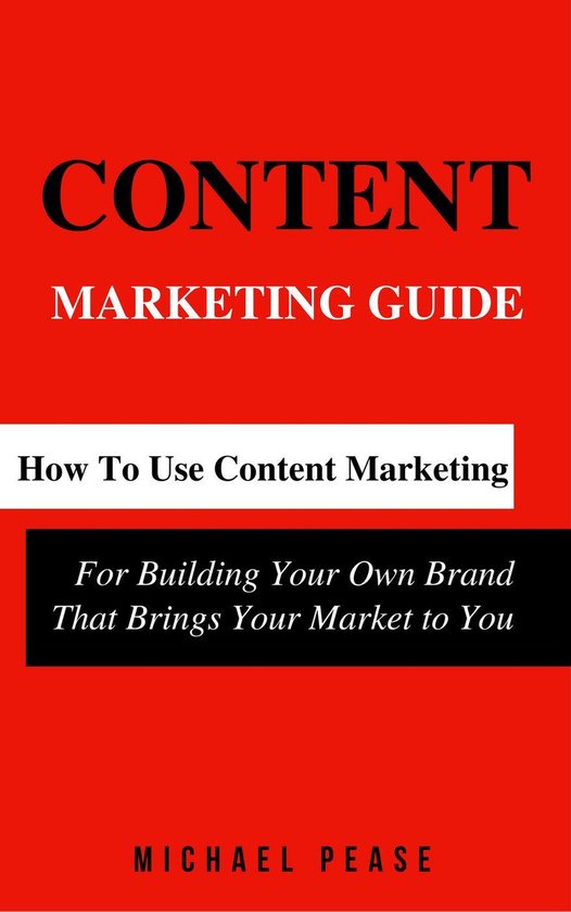 Internet Marketing Guide 1 - Content Marketing Guide: How to ... - cover