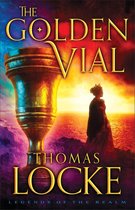 Legends of the Realm 3 - The Golden Vial (Legends of the Realm Book #3)