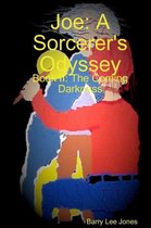 Joe: A Sorcerer's Odyssey Book II