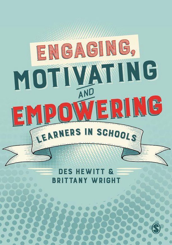 Engaging, Motivating and Empowering Learners in Schools - cover