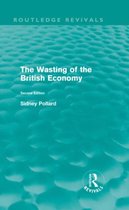 The Wasting of the British Economy